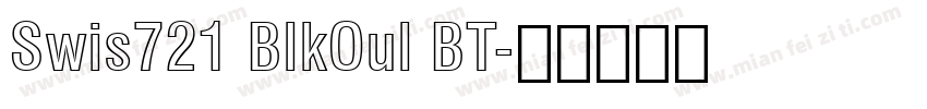 Swis721 BlkOul BT字体转换
